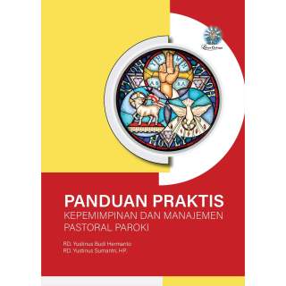 Panduan Praktis : Kepemimpinan dan Manajemen Pastoral Paroki
