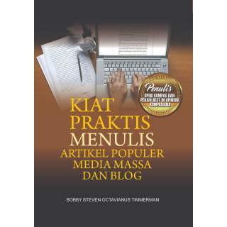 Kiat Praktis Menulis Artikel Populer Media Massa dan Blog