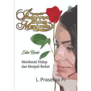 Indahnya Hidup Menjanda (Edisi Revisi) : Menikmati Hidup dan Menjadi Berkat