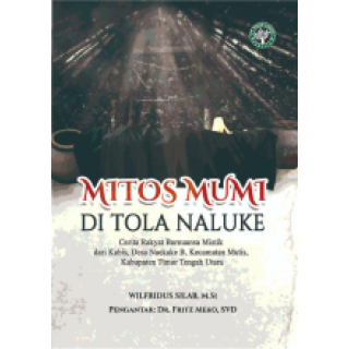 Mitos Mumi di Tola Naluke Desa Naekake B, Kab. TTU (Cerita Rakyat Bernuansa Mistik)
