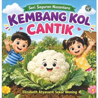 Kembang Kol Cantik: Seri Sayuran Nusantara