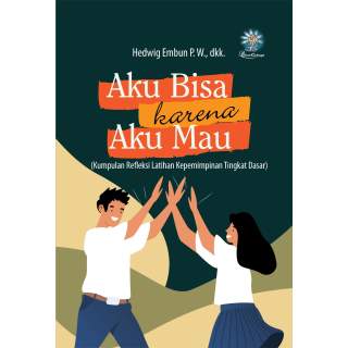 Aku Bisa Karena Aku Mau