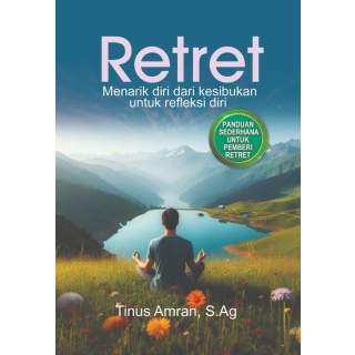 RETRET : Menarik diri dari kesibukan untuk refleksi diri