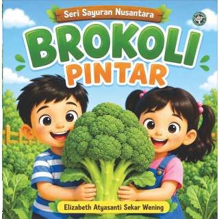 Brokoli Pintar: Seri Sayuran Nusantara