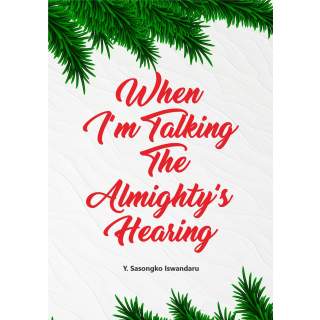 When I'm Talking The Almighty's Hearing