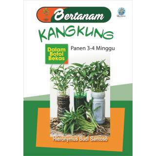 Bertanam kangkung dalam botol bekas panen 3-4 minggu