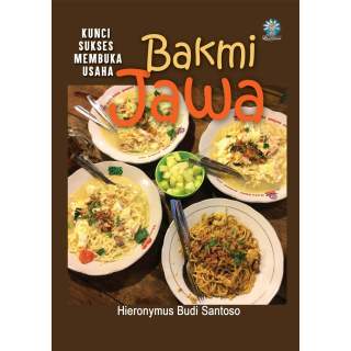 BAKMI JAWA: Kunci Sukses Membuka Usaha
