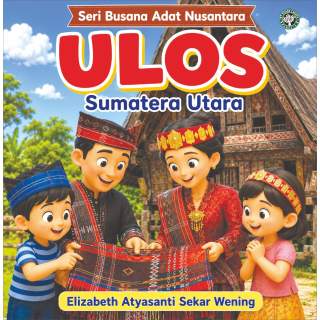 ULOS SUMATERA UTARA : Seri Busana Adat Nusantara