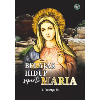 Belajar Hidup Seperti Maria