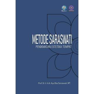 Metode Saraswati Penikmatan Estetika Tempat