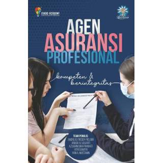 Agen Asuransi Profesional Kompeten dan Berintegritas