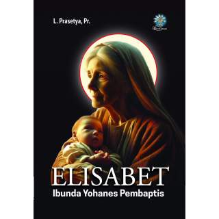 ELISABET Ibunda Yohanes Pembaptis