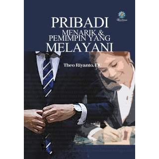 Pribadi Menarik & Pemimpin Yang Melayani