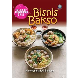 MERAUP KEUNTUNGAN DARI BISNIS BAKSO