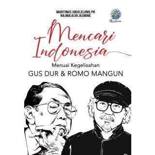 Mencari Indonesia Menuai Kegelisahan Gus Dur dan Rm. Mangun