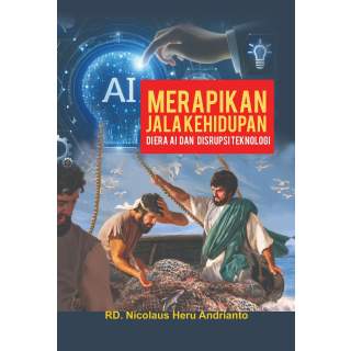 Merapikan Jala Kehidupan Di Era AI dan Disrupsi Teknologi