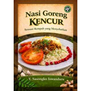 Nasi Goreng Kencur : Sensasi Rempah yang Menyehatkan