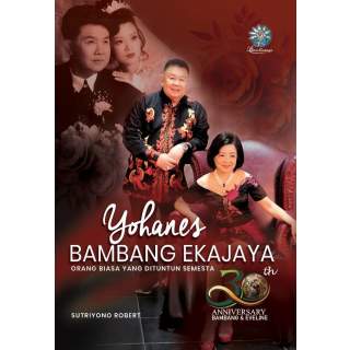 YOHANES BAMBANG EKAJAYA:  ORANG BIASA YANG DITUNTUN SEMESTA