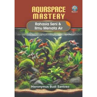 AQUASPACE MASTERY: Rahasia Seni & Ilmu Menata Air